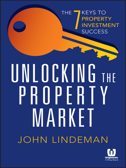 Title details for Unlocking the Property Market by John Lindeman - Wait list